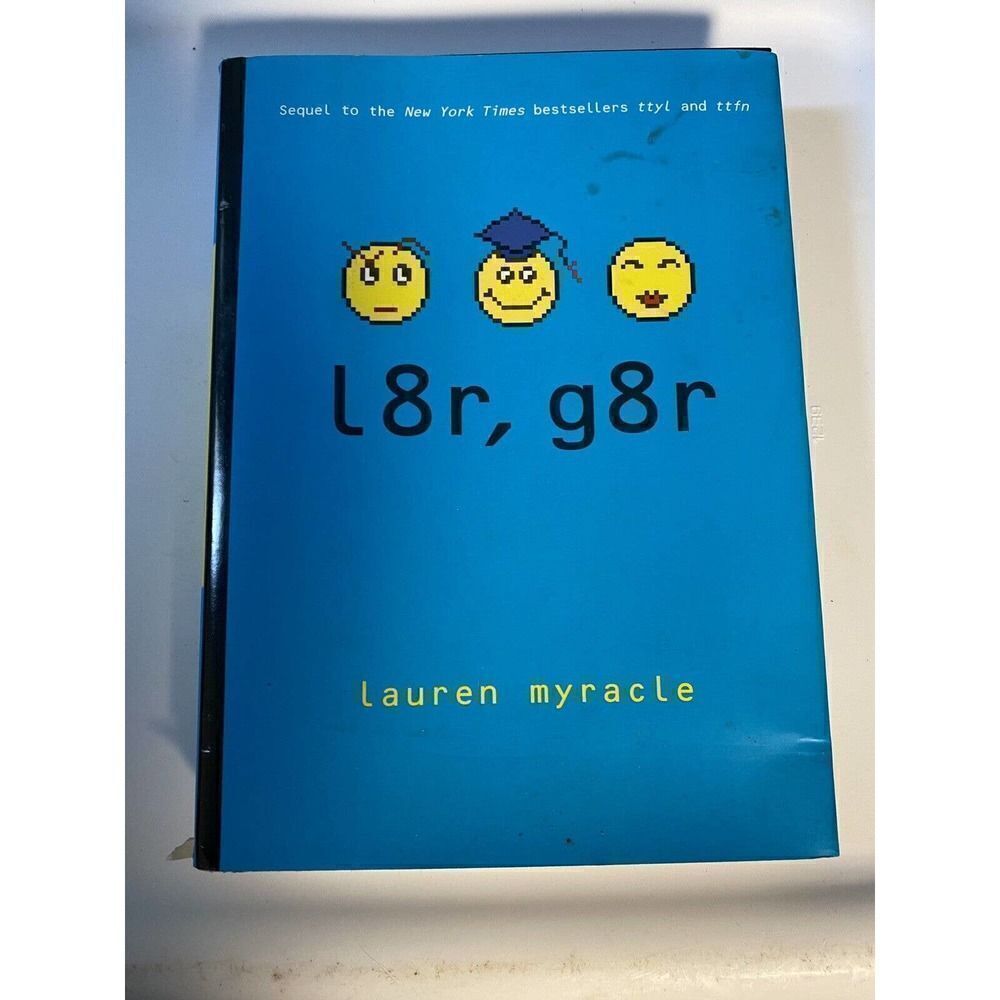 l8r, g8r (Internet Girls) - Hardcover By Myracle, Lauren - GOOD